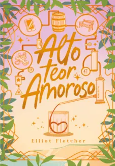 Baixar Livro Alto teor amoroso - Elliot Fletcher em ePub PDF Mobi ou Ler Online