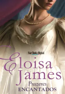Baixar Livro Prazeres Encantados - Eloisa James em ePub PDF Mobi ou Ler Online