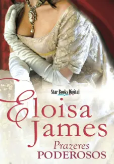 Prazeres Poderosos   -  Prazeres  - Vol.  01  -  Eloisa James