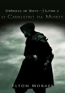 Baixar Livro O Cavaleiro da Morte - Elton Moraes em ePub PDF Mobi ou Ler Online