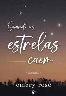 Baixar Livro Quando as Estrelas Caem - Emery Rose em ePub PDF Mobi ou Ler Online