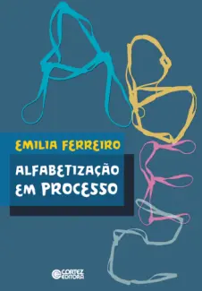 Baixar Livro Alfabetizacao em Processo - Emilia Ferreiro em ePub PDF Mobi ou Ler Online
