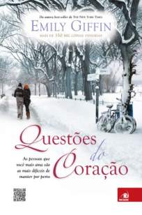 Baixar Livro Questões do Coração - Emily Giffin em ePub PDF Mobi ou Ler Online