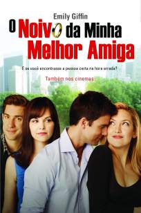 Baixar Livro O Noivo da Minha Melhor Amiga - Emily Giffin em ePub PDF Mobi ou Ler Online