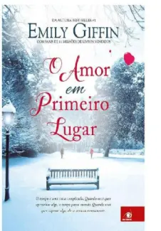O Amor em Primeiro Lugar - Emily Giffin