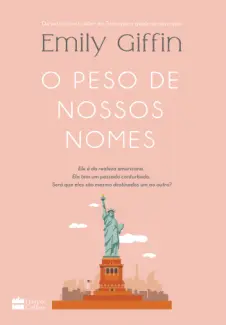 Baixar Livro O Peso de Nossos Nomes - Emily Giffin em ePub PDF Mobi ou Ler Online