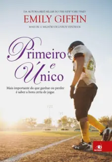 Baixar Livro Primeiro e Unico - Emily Giffin em ePub PDF Mobi ou Ler Online