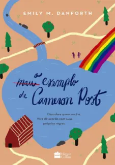 O Mau Exemplo de Cameron Post  -  Emily M. Danforth