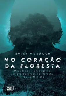 No Coração da Floresta  -  Emily Murdoch