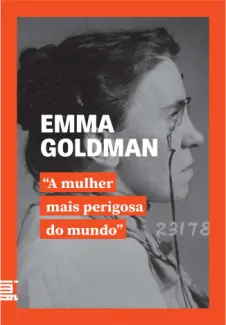 Baixar Livro A Mulher Mais Perigosa do Mundo - Emma Goldman em ePub PDF Mobi ou Ler Online