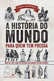 Baixar Livro A História do Mundo para Quem Tem Pressa - Emma Marriot em ePub PDF Mobi ou Ler Online