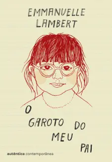 Baixar Livro O Garoto do Meu Pai - Emmanuelle Lambert em ePub PDF Mobi ou Ler Online