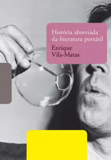 Baixar Livro História Abreviada da Literatura Portátil - Enrique Vila-Matas em ePub PDF Mobi ou Ler Online