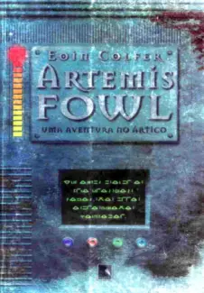 Uma Aventura No Ártico  -  Artemis Fowl  - Vol.  2  -  Eoin Colfer