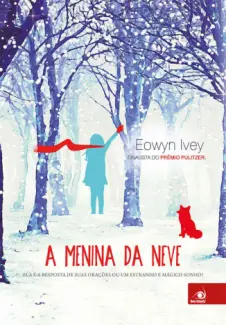 A Menina da Neve  -  Eowyn Ivey