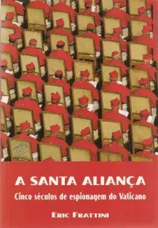 Baixar Livro A Santa Aliança - Eric Frattini em ePub PDF Mobi ou Ler Online