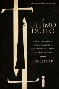 Baixar Livro O Último Duelo - Eric Jager em ePub PDF Mobi ou Ler Online