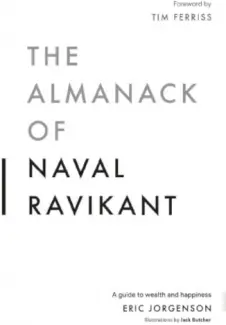 Baixar Livro O almanaque de Naval Ravikant - Eric Jorgenson em ePub PDF Mobi ou Ler Online