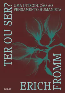 Baixar Livro Ter ou Ser?: Uma Introdução ao Pensamento Humanista - Erich m em ePub PDF Mobi ou Ler Online