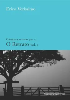 Baixar Livro O Retrato 1 - O Tempo e o Vento Vol. 3 - Érico Veríssimo em ePub PDF Mobi ou Ler Online