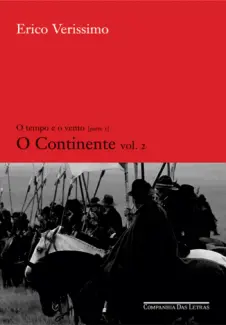 O Tempo e o Vento  -  O Continente   - Vol.   2  -  Érico Veríssimo