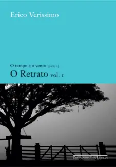 O Tempo e o Vento  -  O Retrato   - Vol.   1  -  Érico Veríssimo 