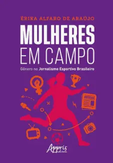 Baixar Livro Mulheres em Campo - Érika A. de Araújo em ePub PDF Mobi ou Ler Online