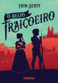 O Beijo Traiçoeiro - Erin Beaty