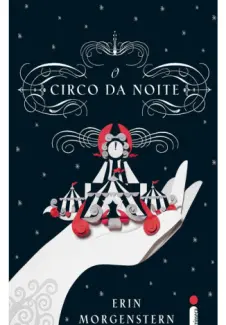 O Circo da Noite  -  Erin Morgenstern