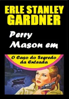 Baixar Livro O Caso do Segredo da Enteada - Erle Stanley Gardner em ePub PDF Mobi ou Ler Online