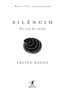 Baixar Livro Silêncio: Na era do Ruído - Erling Kagge em ePub PDF Mobi ou Ler Online