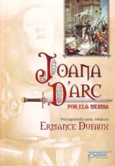 Baixar Livro Joana DArc Por Ela Mesma - Ermance Dufaux em ePub PDF Mobi ou Ler Online