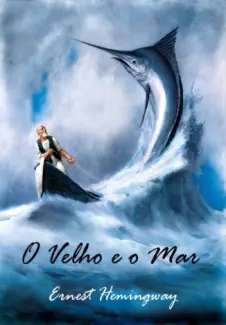 O Velho e o Mar  -  Ernest Hemingway