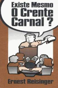 Baixar Livro Existe Mesmo o Crente Carnal - Ernest Reisinger em ePub PDF Mobi ou Ler Online
