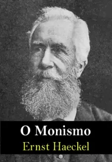 O Monismo   -  Ernst Haeckel