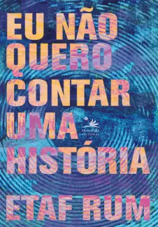 Baixar Livro Eu Não Quero Contar Uma História - Etaf Rum em ePub PDF Mobi ou Ler Online