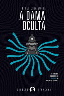 Baixar A Dama Oculta - Ethel Lina White ePub PDF Mobi ou Ler Online