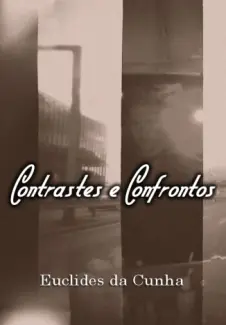 Contrastes e Confrontos   -  Euclides Da Cunha