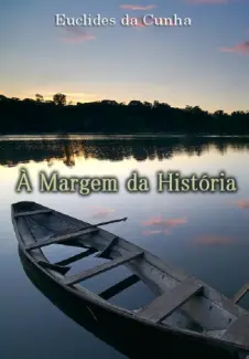 À Margem Da História  -  Euclides Da Cunha