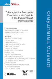 Baixar Tributação dos Mercados Financeiro e de Capitais e dos Investimentos Internacionais - Série Gvlaw - Eurico Santi  ePub PDF Mobi ou Ler Online