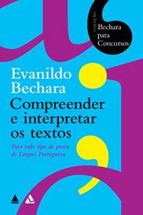 Baixar Livro Bechara para Concursos - Compreender e Interpretar Os Textos - Evanildo Bechara em ePub PDF Mobi ou Ler Online