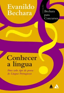 Baixar Livro Conhecer a Língua Para todo tipo de Prova de Língua Portuguesa - Evanildo Bechara em ePub PDF Mobi ou Ler Online