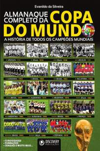 Baixar Livro Almanaque Completo da Copa do Mundo - Evanildo da Silveira em ePub PDF Mobi ou Ler Online