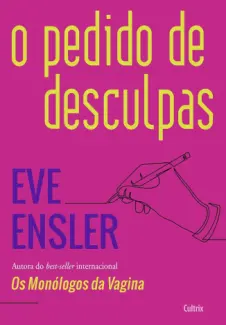 Baixar Livro O Pedido de Desculpas - Eve Ensler em ePub PDF Mobi ou Ler Online