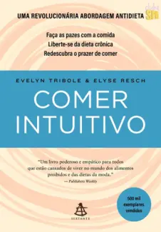 Baixar Livro Comer Intuitivo - Evelyn Tribole e Elyse Resch em ePub PDF Mobi ou Ler Online