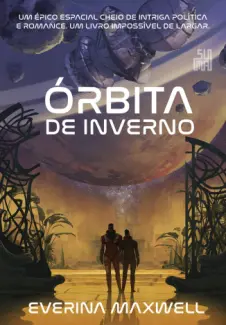 Baixar Livro Órbita de Inverno - Everina Maxwell em ePub PDF Mobi ou Ler Online