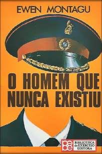 Baixar Livro O Homem que Nunca Existiu - Ewen Montagu em ePub PDF Mobi ou Ler Online