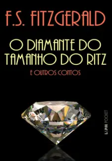 Baixar Livro O diamante do tamanho do Ritz e outros contos - F. Scott Fitzgerald em ePub PDF Mobi ou Ler Online