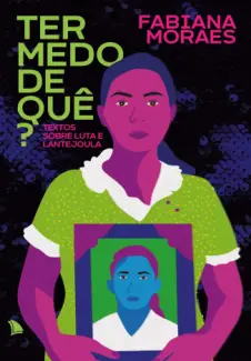 Baixar Livro Ter medo de quê? - Fabiana Moraes em ePub PDF Mobi ou Ler Online
