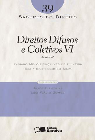Baixar Direitos Difusos e Coletivos Vi - Saberes do Direito Vol. 39 - Fabiano Melo de Oliveira ePub PDF Mobi ou Ler Online